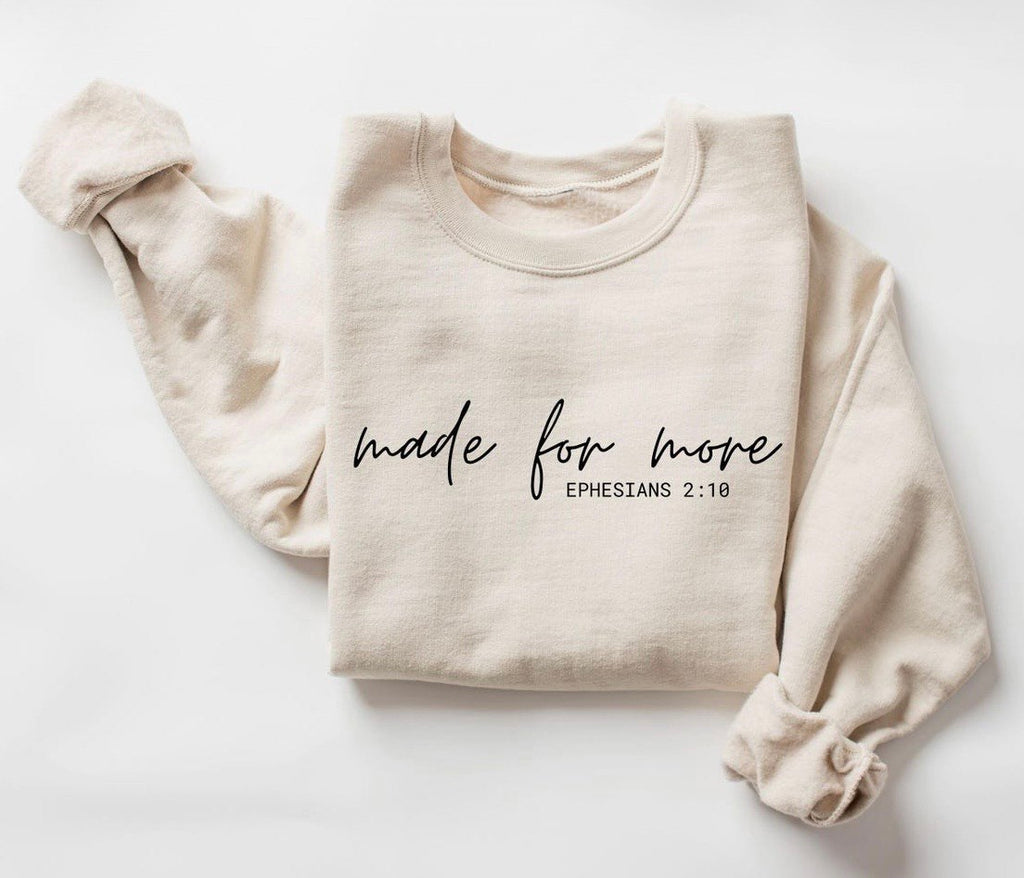 Made for More – Ephesians 2:10 Christian Sweatshirt