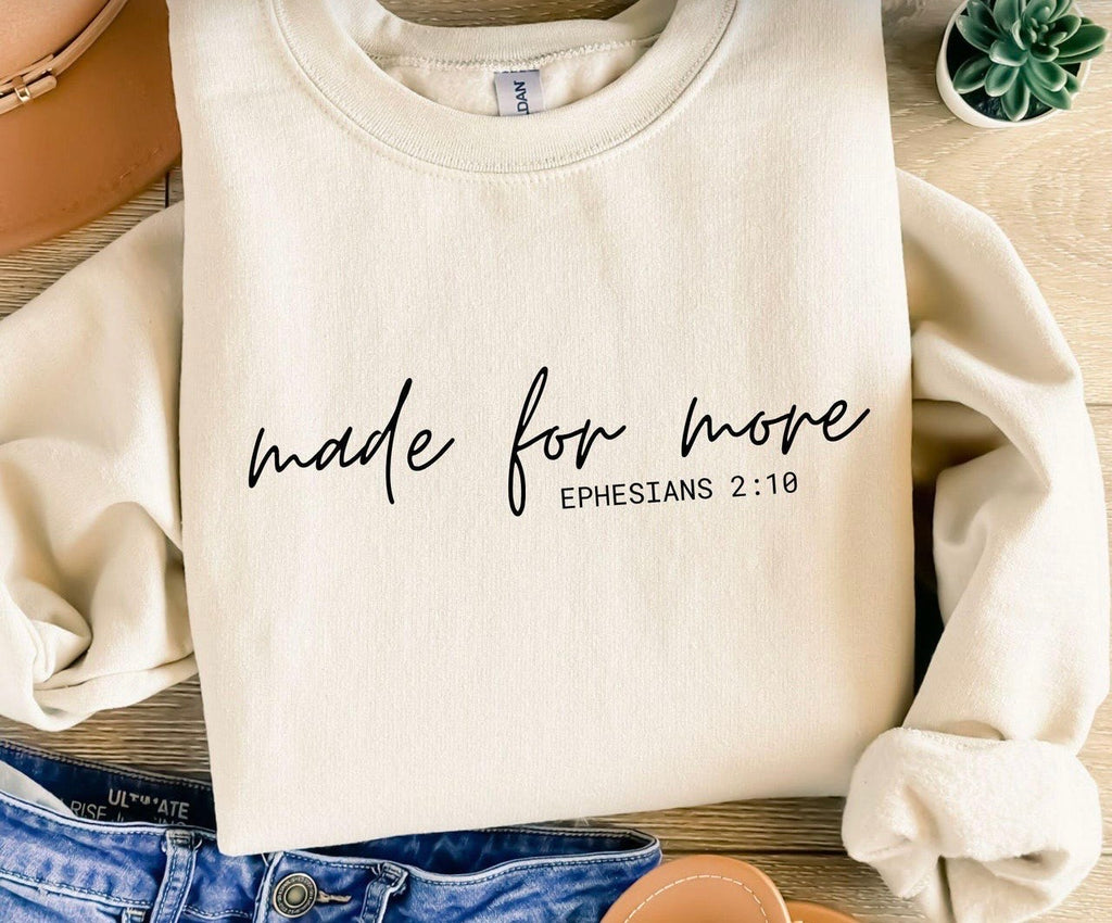 Made for More – Ephesians 2:10 Christian Sweatshirt