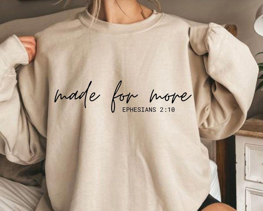 Made for More – Ephesians 2:10 Christian Sweatshirt